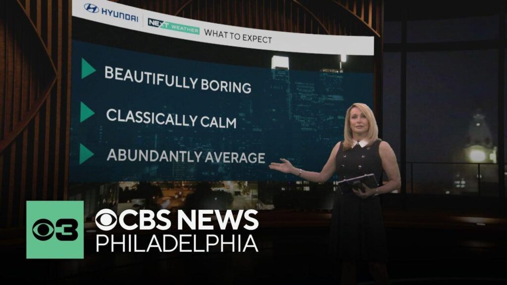 Beautifully boring, calm weather expected through the weekend in Philadelphia area. See the full forecast. – CBS News